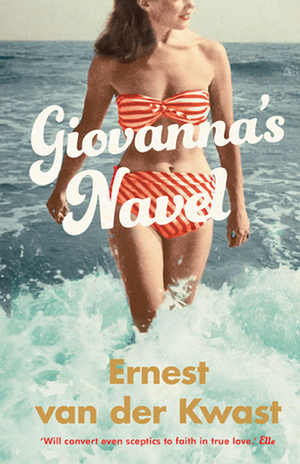 Giovanna's Navel by Laura Vroomen, Ernest van der Kwast