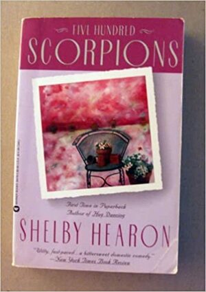 Five Hundred Scorpions by Shelby Hearon