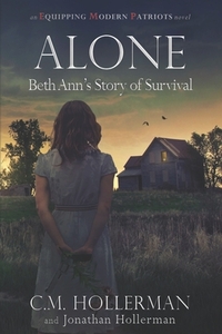 Alone: Beth Ann's Story of Survival by Jonathan Hollerman, C. M. Hollerman