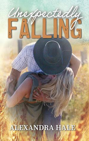 Unexpectedly Falling by Alexandra Hale