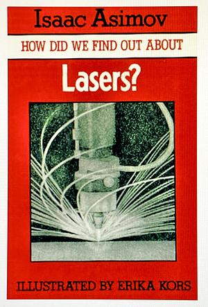 How Did We Find Out about Lasers? by Isaac Asimov