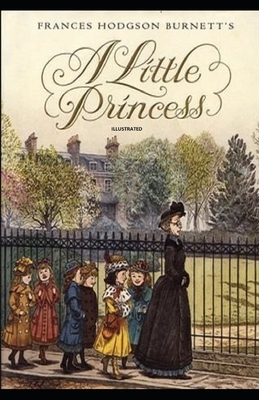 A Little Princess Illustrated by Frances Hodgson Burnett