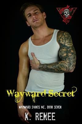 Wayward Secret by K. Renee
