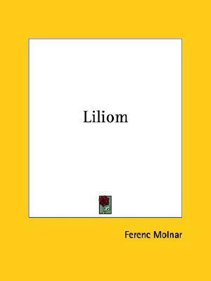 Liliom by Ferenc Molnár
