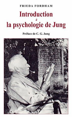 Introduction à la psychologie de Jung by Thierry Auzas, Marie-Jeanne Auzas, Frieda Fordham, Carl G. Jung