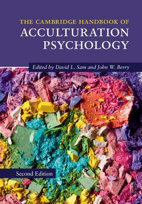 The Cambridge Handbook of Acculturation Psychology by 