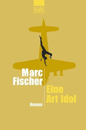 Eine Art Idol. by Marc Fischer