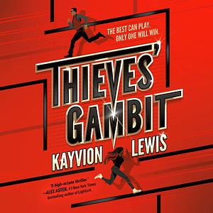 Thieves' Gambit by Kayvion Lewis