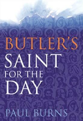 Butler's Saint for the Day by Paul Burns