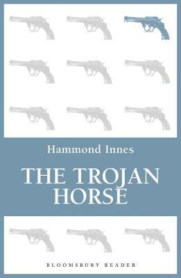 The Trojan Horse by Hammond Innes