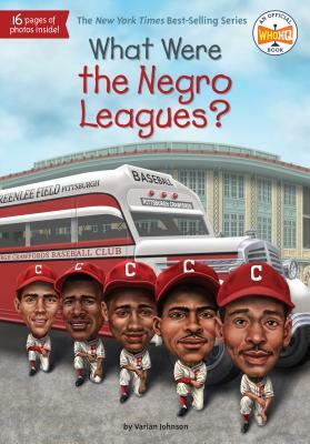 What Were the Negro Leagues? by Varian Johnson, Who HQ