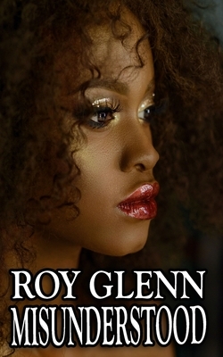 Misunderstood by Roy Glenn