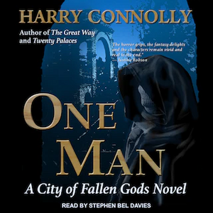 One Man: A City of Fallen Gods Novel by Harry Connolly
