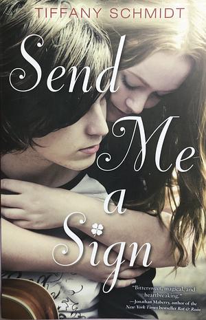 Send Me a Sign by Tiffany Schmidt