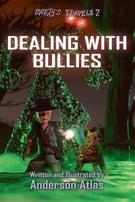 Dealing With Bullies by Anderson Atlas