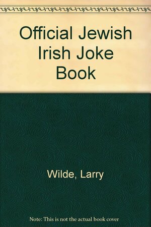 The Official Jewish/Irish Joke Book by Larry Wilde