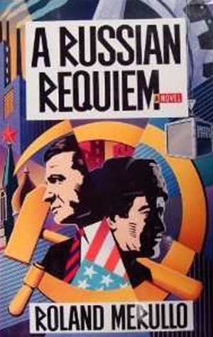 A Russian Requiem by Roland Merullo