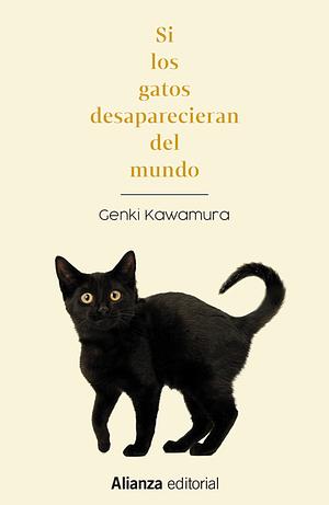 Si los gatos desaparecieran del mundo by Genki Kawamura