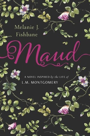 Maud by Melanie J. Fishbane