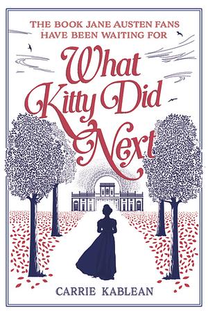 What Kitty Did Next by Carrie Kablean