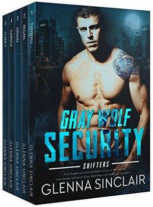 Gray Wolf Security: Shifters Books #1 - #5 by Glenna Sinclair