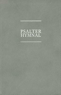 Psalter Hymnal Worship Edition by Christian Reformed Church