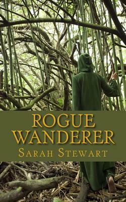 Rogue Wanderer by Sarah Stewart