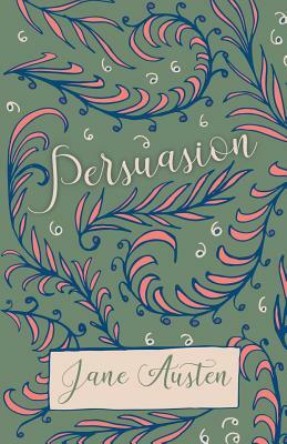 Persuasion by Sarah Chauncey Woolsey, Jane Austen