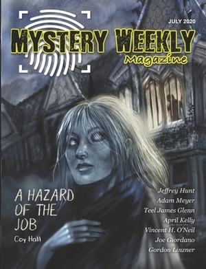 Mystery Weekly Magazine: Jul 2020 by April Kelly, Teel James Glenn, Jeffrey Hunt