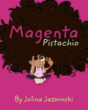 Magenta Pistachio by Jolina Jazwinski