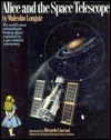 Alice and the Space Telescope by Malcolm S. Longair