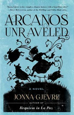 Arcanos Unraveled by Jonna Gjevre