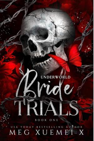 Underworld Bride Trials by Meg Xuemei X