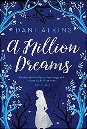 A Million Dreams by Dani Atkins