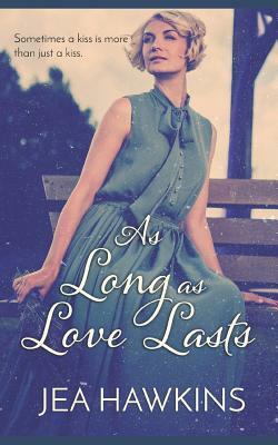 As Long As Love Lasts by Jea Hawkins