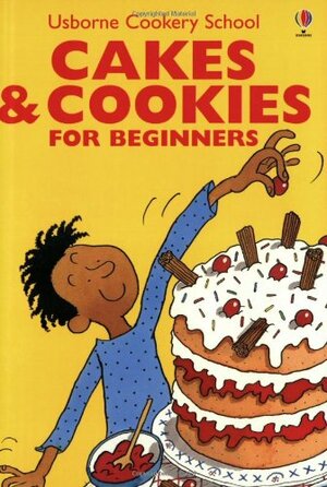 Cakes & Cookies for Beginners by Fiona Watt