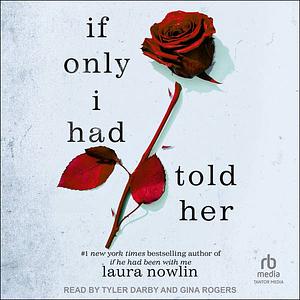 If Only I Had Told Her by Laura Nowlin