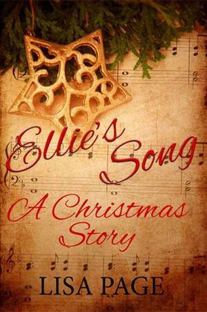 Ellie's Song : A Chistmas Story by Lisa Page