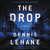 The Drop by Dennis Lehane