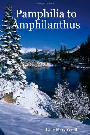 Pamphilia to Amphilanthus by Mary Wroth