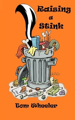 Raising a Stink by Tom Wheeler