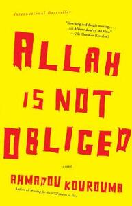 Allah Is Not Obliged by Ahmadou Kourouma