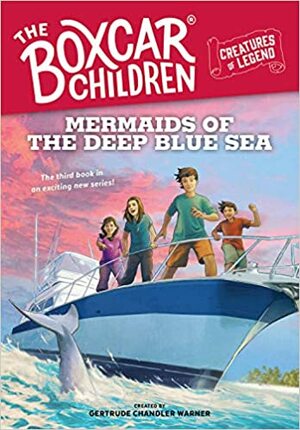 Mermaids of the Deep Blue Sea, 3 by Gertrude Chandler Warner, Thomas Girard