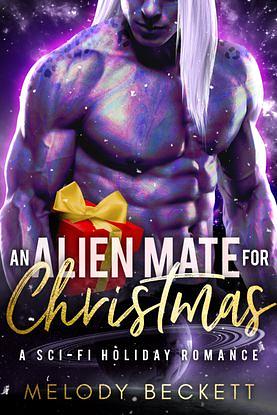 An Alien Mate For Christmas by Melody Beckett