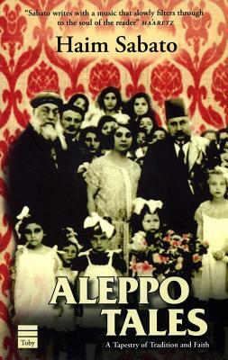 Aleppo Tales by Haim Sabato, Rabbi Haim Sabato, Hayim Sabato