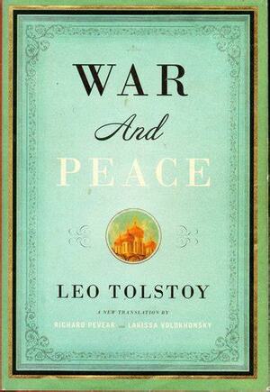 War and Peace by Leo Tolstoy