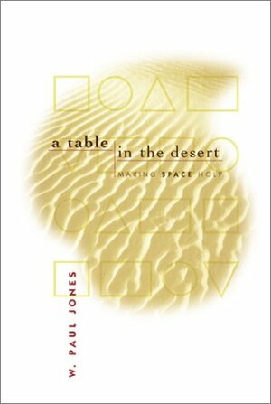 A Table in the Desert by W. Paul Jones