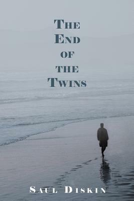 The End of the Twins by Saul Diskin