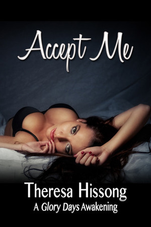 Accept Me by Theresa Hissong