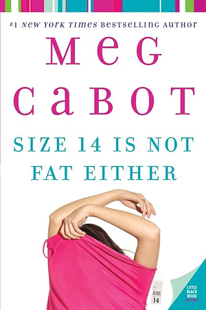 Size 14 Is Not Fat Either by Meg Cabot